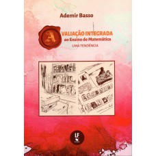 Avaliação integrada ao ensino de matemática: Uma tendência