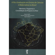 A Pós-Graduação em Ensino de Ciências e Matemática no Brasil: memórias, programas e consolidação da pesquisa na área