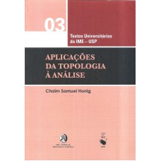 Aplicações da topologia à análise: Textos universitários do IME - USP