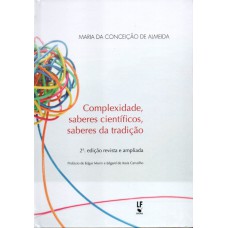 Complexidade, saberes científicos, saberes da tradição