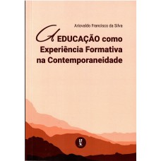 A educação como experiência formativa na contemporaneidade