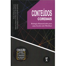 Conteúdos Cordiais: Biologia Humanizada para uma Escola sem mordaça