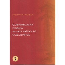 Carnavalização e ironia na arte poética de Oleg Almeida