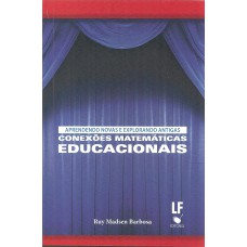 Aprendendo novas e explorando antigas conexões matemáticas educacionais