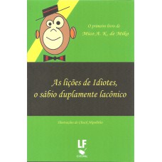 As lições de idiotes, o sábio duplamente lacônico