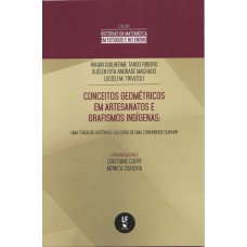 Conceitos geométricos em artesanatos e grafismos indígenas: Uma tradição histórico cultural de uma comunidade guarani