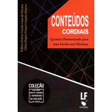 Conteúdos cordiais: Química Humanizada para uma Escola sem mordaça