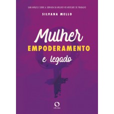 Mulher, empoderamento e legado