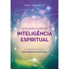 As 21 habilidades da inteligência espiritual