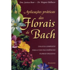 Aplicações Práticas dos Florais de Bach