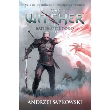 Batismo de fogo - The Witcher - A saga do bruxo Geralt de Rívia (Capa game)