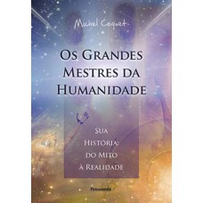 Os grandes mestres da humanidade