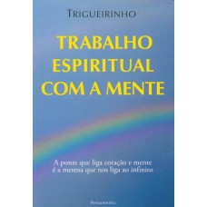 Trabalho Espiritual com A Mente