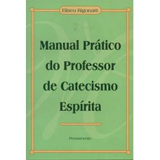 Manual prático do professor de catecismo espírita