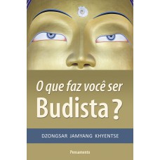 O Que Faz Você Ser Budista?