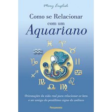 Como se relacionar com um aquariano