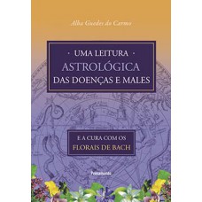 Uma leitura astrológica das doenças e males