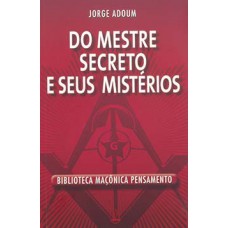 Do mestre secreto e seus mistérios