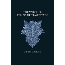 Tempo de tempestade - The Witcher - A saga do bruxo Geralt de Rívia (capa dura)