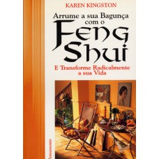 Arrume Sua Bagunça com o Feng Shui