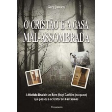 O cristão e a casa mal-assombrada