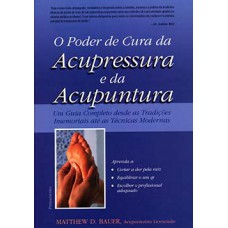 O poder de cura da acupressura e da acupuntura