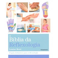 A bíblia da reflexologia