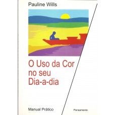 O Uso da Cor no Seu Dia-a-Dia