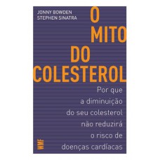 O mito do colesterol