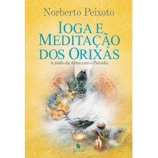 Ioga e meditação dos Orixás