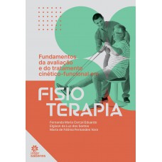 Fundamentos da avaliação e do tratamento cinético-funcional em fisioterapia