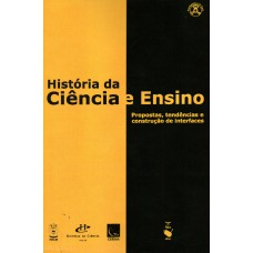 História da ciência e ensino: propostas, tendências e construção de interfaces (CD-Rom + Livreto)