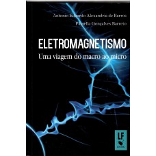 Eletromagnetismo: uma viagem do macro ao micro