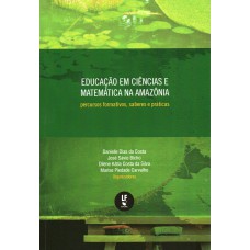 Educação em Ciências e Matemática na Amazônia