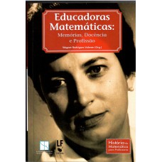 Educadoras matemáticas: Memórias, docência e profissão