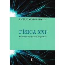 Física XXI - Introdução à física contemporânea