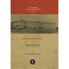 Escolas normais do Brasil : Espaços de (trans)formação docente e produção de saberes profissionais
