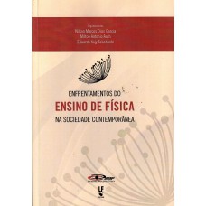 Enfrentamentos do ensino de física na sociedade contemporânea