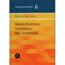 Grupos solúveis e nilpotentes: Uma introdução