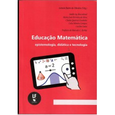 Educação Matemática: Epistemologia, didática e tecnologia