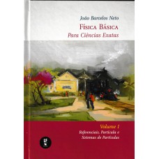 Física básica para Ciências exatas - Volume 1