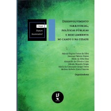 Desenvolvimento territorial, políticas públicas e e meio ambiente no campo e na cidade