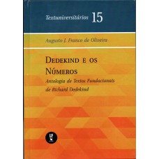 Dedekind e os números: Antologia de textos fundacionais de Richard Dedekind: Textuniversitários 15