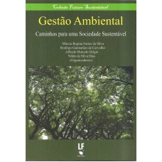 Gestão ambiental caminhos para uma sociedade sustentável