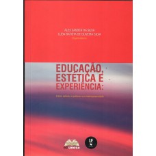 Educação, estética e experiência: Entre saberes e praticas na contemporaneidade