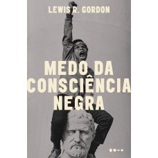 Medo da consciência negra