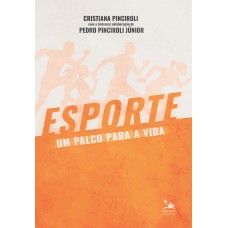 Esporte, um palco para a vida