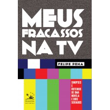 Meus fracassos na TV