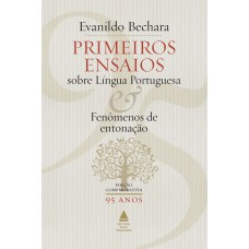 Primeiros ensaios sobre língua portuguesa e fenômenos de entonação Primeiros ensaios sobre língua portuguesa e fenômenos de entonação