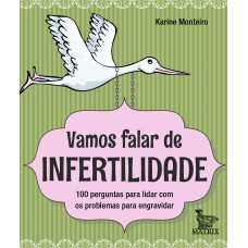 Vamos falar de infertilidade